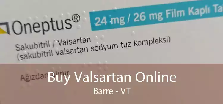 Buy Valsartan Online Barre - VT