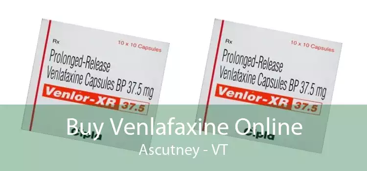 Buy Venlafaxine Online Ascutney - VT