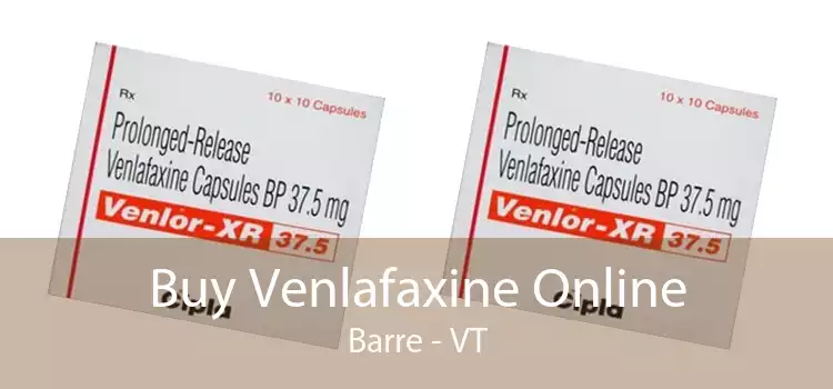 Buy Venlafaxine Online Barre - VT