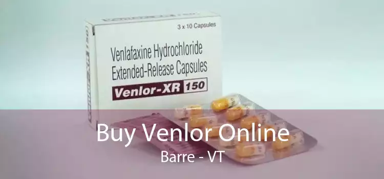 Buy Venlor Online Barre - VT