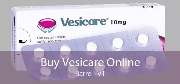 Buy Vesicare Online Barre - VT
