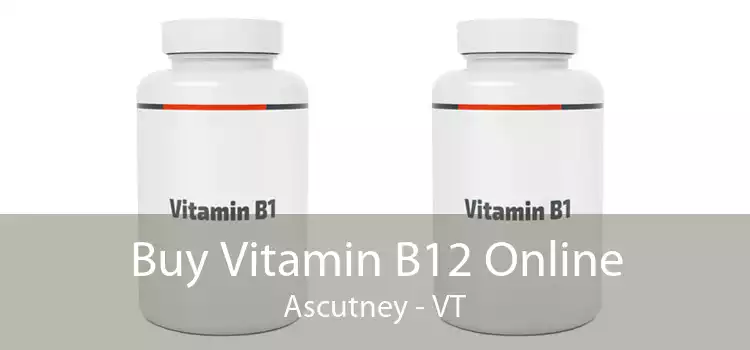 Buy Vitamin B12 Online Ascutney - VT