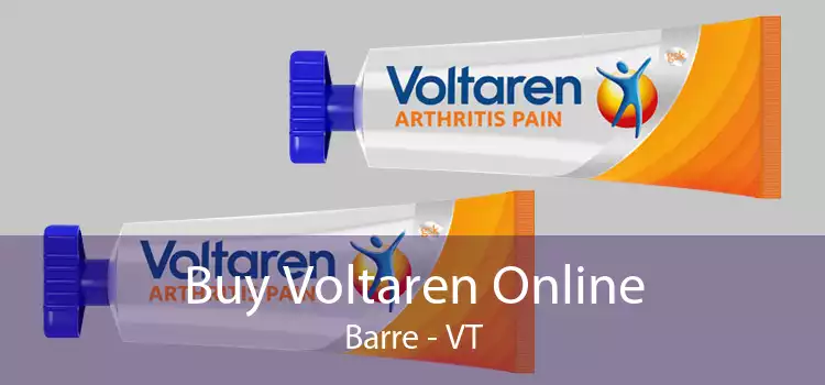 Buy Voltaren Online Barre - VT