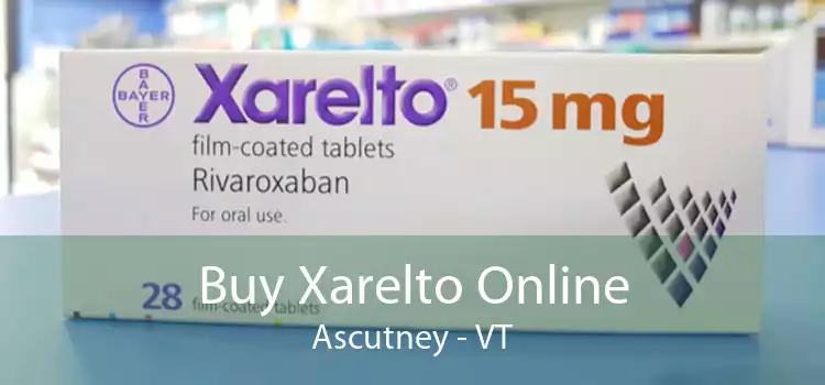 Buy Xarelto Online Ascutney - VT