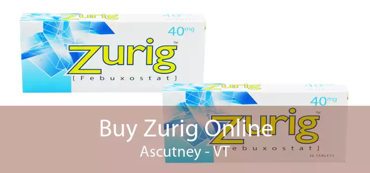 Buy Zurig Online Ascutney - VT
