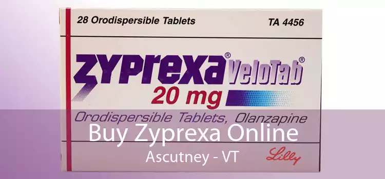 Buy Zyprexa Online Ascutney - VT
